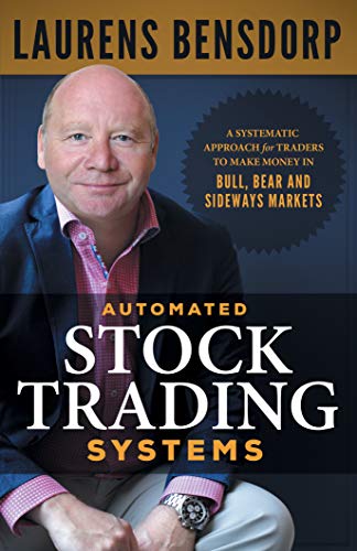 Automated Stock Trading Systems: A Systematic Approach for Traders to Make Money in Bull, Bear and Sideways Markets - Epub + Converted Pdf